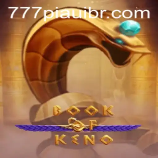 Discover the Thrilling World of BookOfKeno with 777piaui