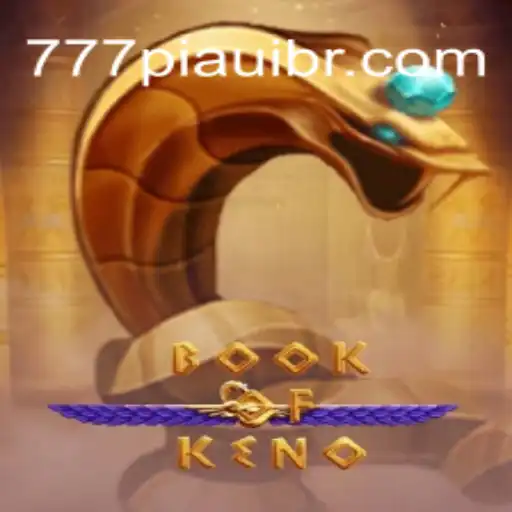 Discover the Thrilling World of BookOfKeno with 777piaui