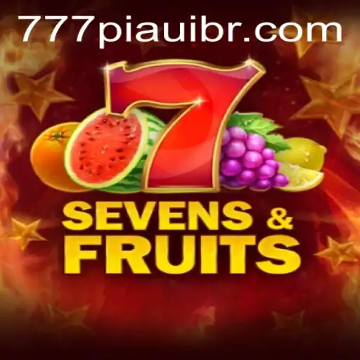 Discovering SevensFruits: An Exciting Dive into the World of 777piaui